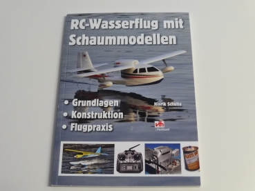 Rc-Wasserflug mit Schaummodellen # 310 2194 / ISBN 978-3-88180-794-4